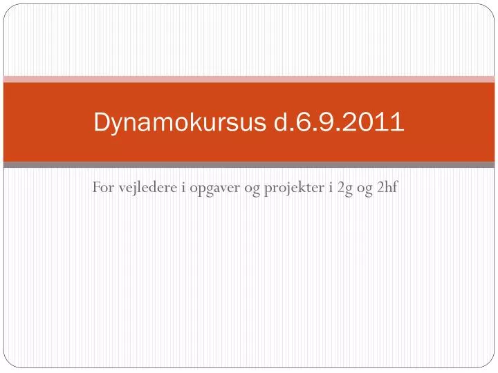 dynamokursus d 6 9 2011