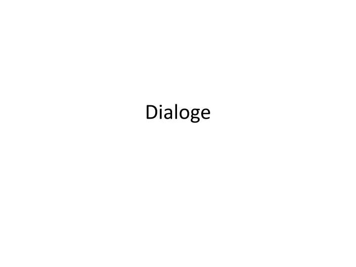 dialoge