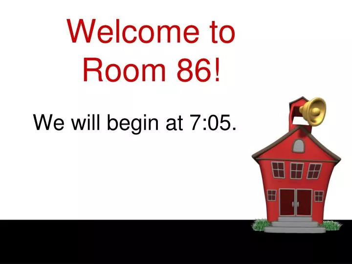 welcome to room 86