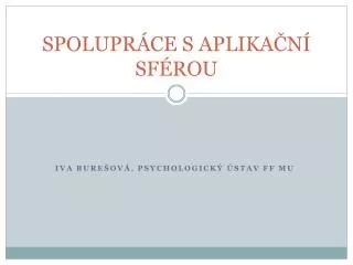 spolupr ce s aplika n sf rou