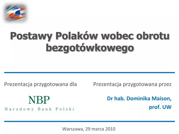 postawy polak w wobec obrotu bezgot wkowego