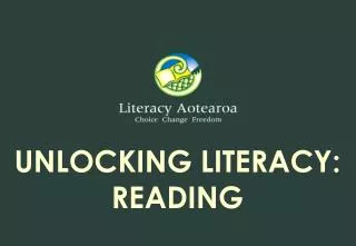UNLOCKING LITERACY: READING