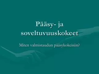 p sy ja soveltuvuuskokeet