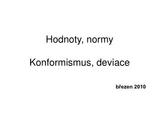 hodnoty normy konformismus deviace