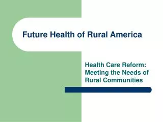 Future Health of Rural America