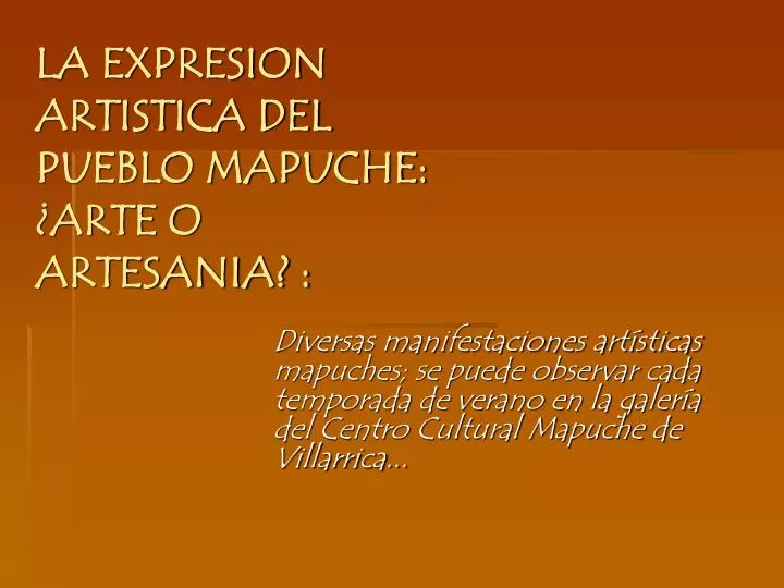 la expresion artistica del pueblo mapuche arte o artesania
