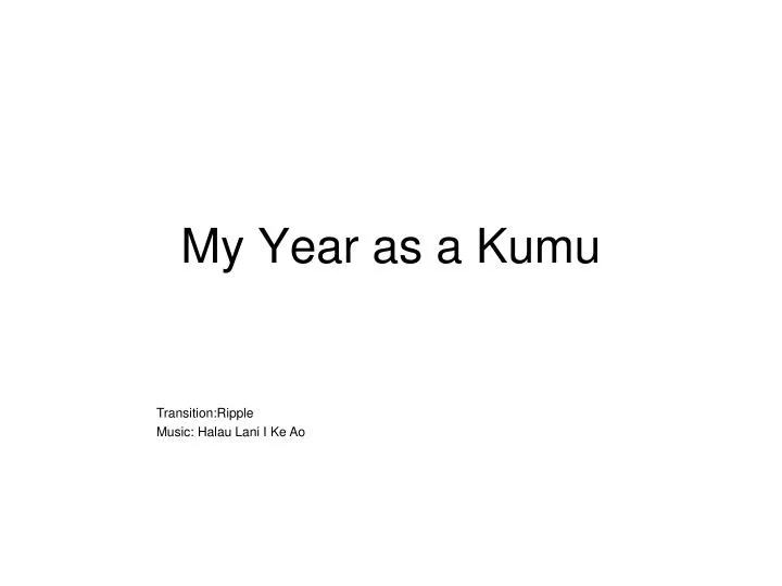 my year as a kumu