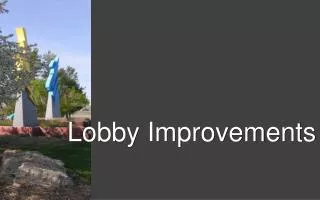 Lobby Improvements