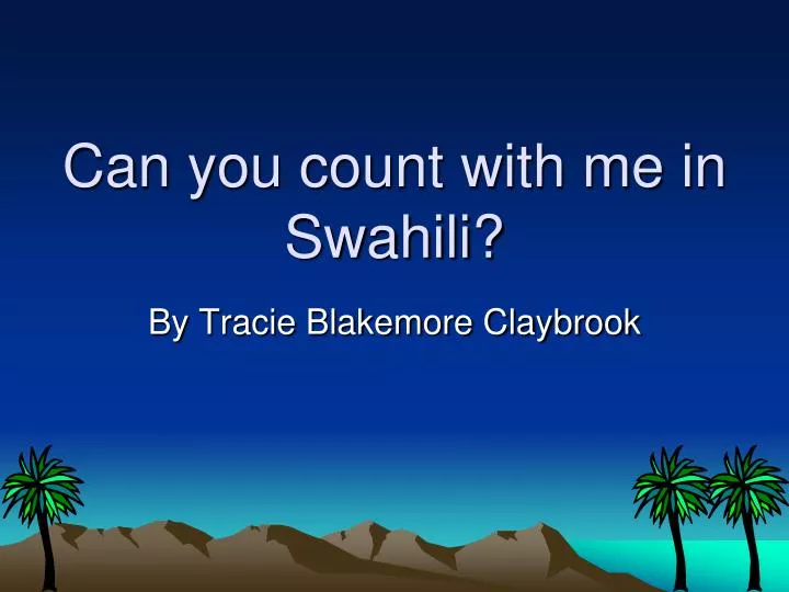 can you count with me in swahili
