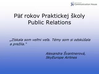 p rokov praktickej koly public relations
