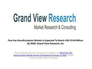 Flue Gas Desulfurization Market Outlook to 2020