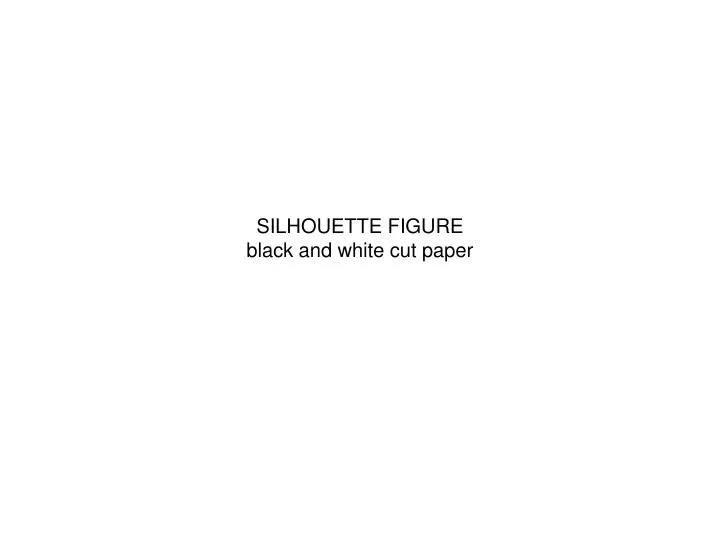 silhouette figure black and white cut paper