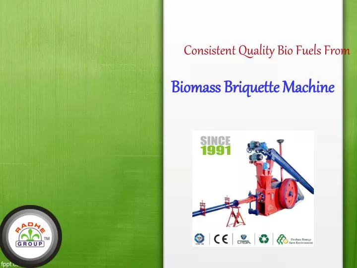 consistent quality bio fuels from