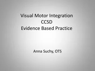 Visual Motor Integration CCSD Evidence Based Practice