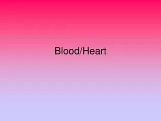 Blood/Heart