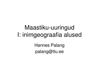 Maastiku-uuringud I: inimgeograafia alused