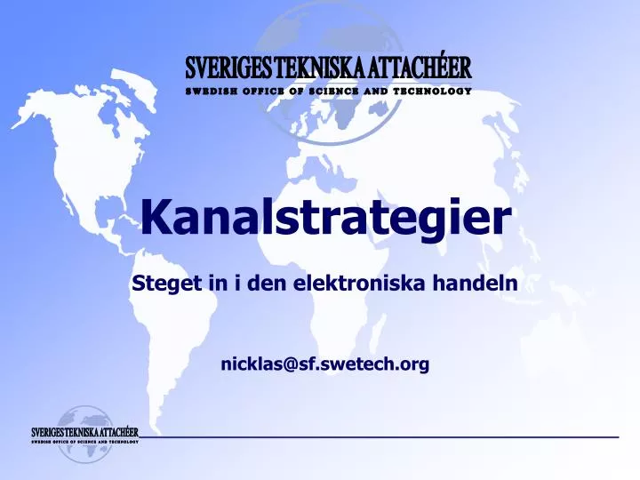 kanalstrategier steget in i den elektroniska handeln nicklas@sf swetech org
