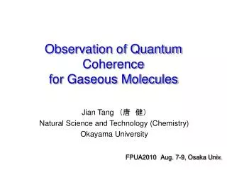 Observation of Quantum Coherence for Gaseous Molecules