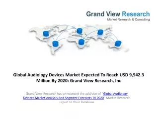 Audiology Devices Market Analysis and Trends to 2020
