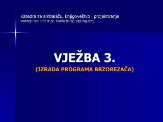 katedra za ambala u knjigove tvo i projektiranje voditelj red prof dr sc darko babi dipl ing stroj