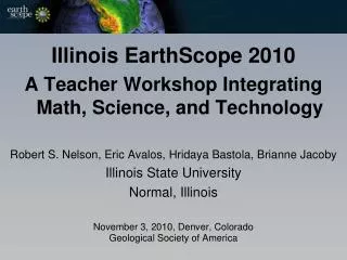 Illinois EarthScope 2010 A Teacher Workshop Integrating Math, Science, and Technology