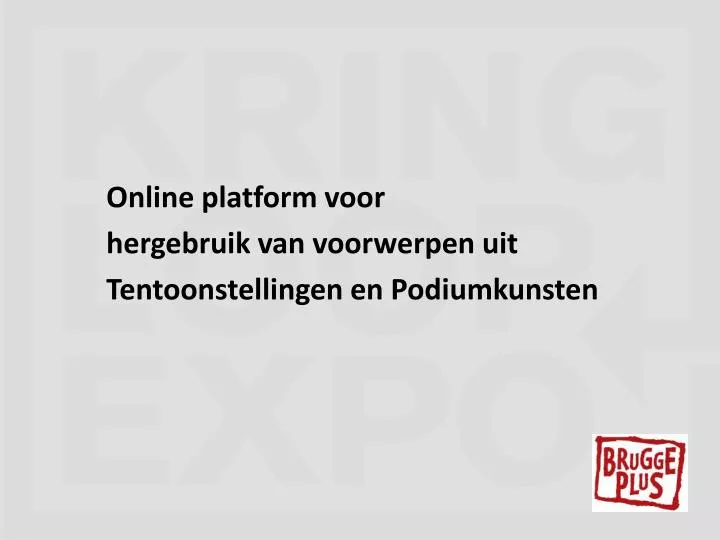 online platform voor hergebruik van voorwerpen uit tentoonstellingen en podiumkunsten