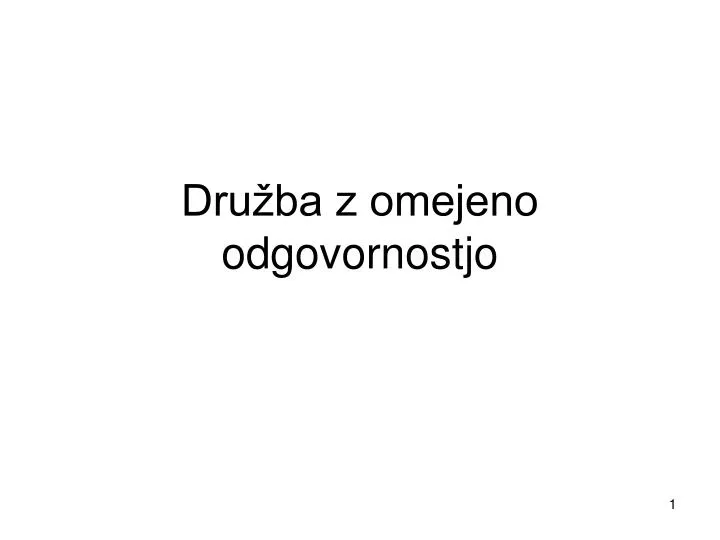 dru ba z omejeno odgovornostjo