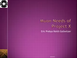 Muon Needs of Project X