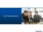 Om Handelsbanken - slide 1