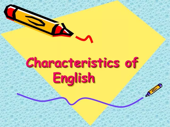 characteristics of english