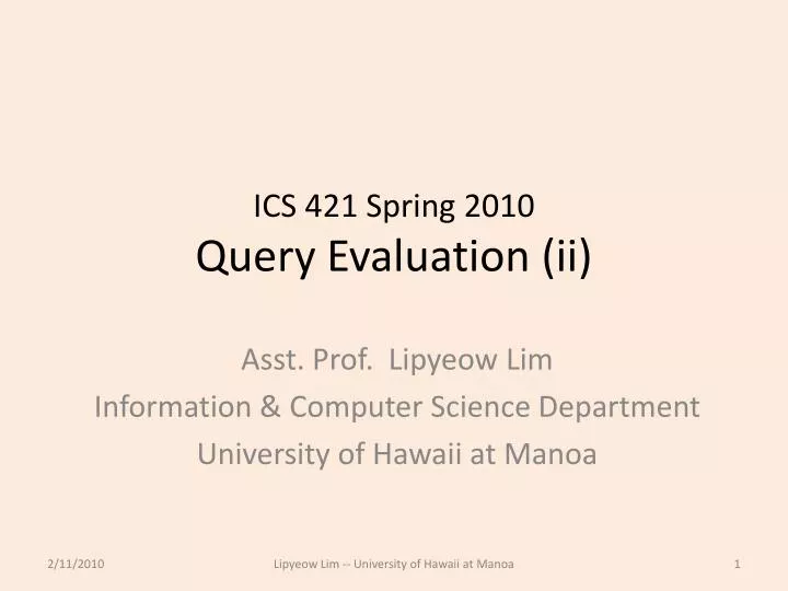ics 421 spring 2010 query evaluation ii