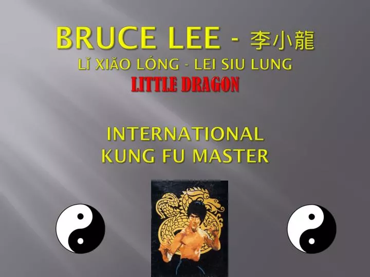 bruce lee l xi o l ng lei siu lung little dragon international kung fu master