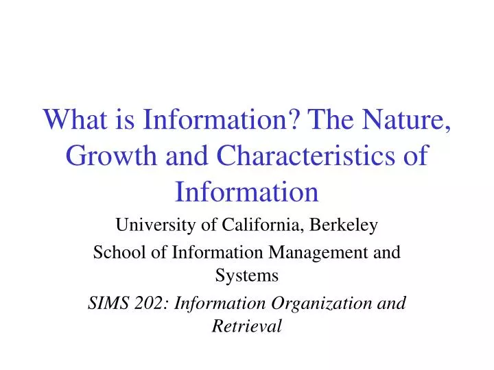 what is information the nature growth and characteristics of information