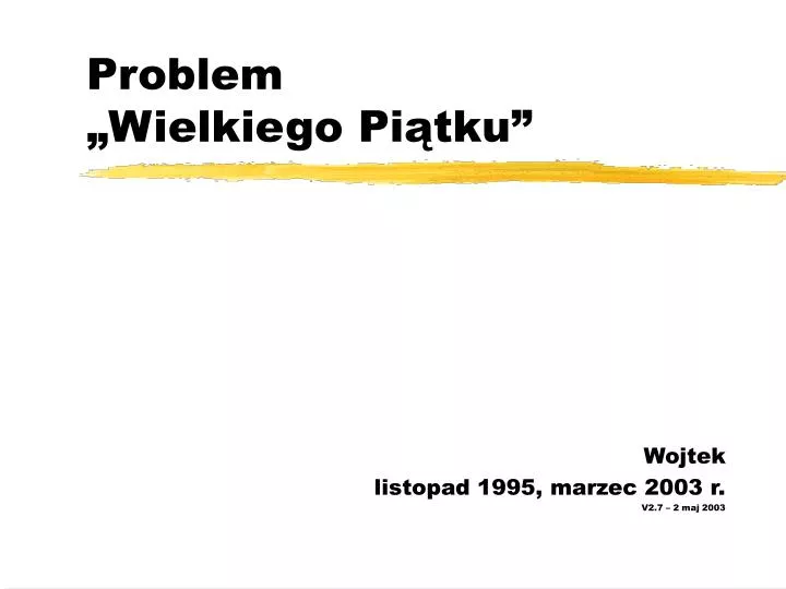 problem wielkiego pi tku