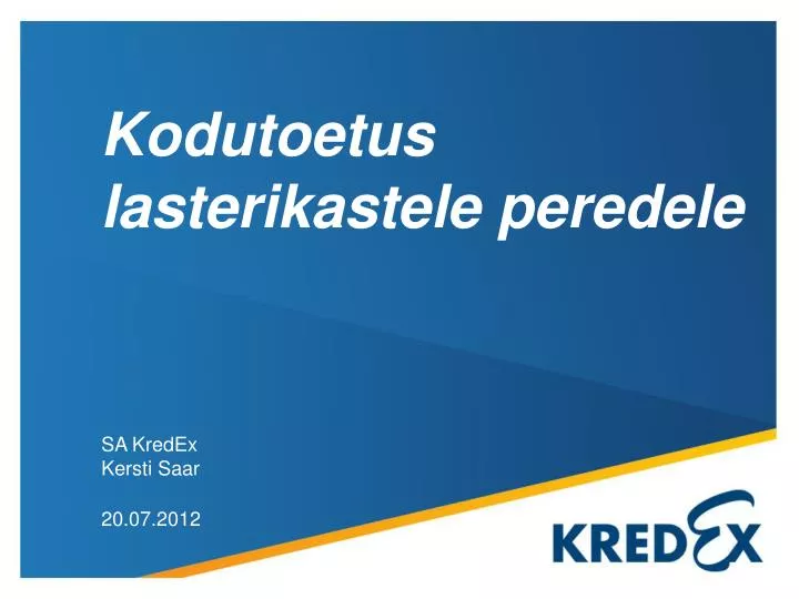 kodutoetus lasterikastele peredele