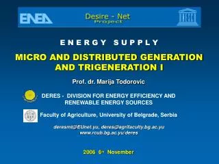 Prof. dr. Marija Todorovic DERES - DIVISION FOR ENERGY EFFICIENCY AND RENEWABLE ENERGY SOURCES