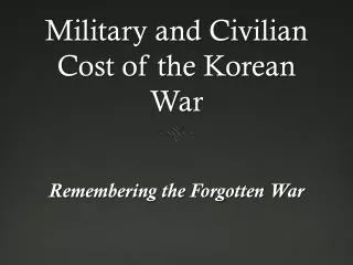 Military and Civilian Cost of the Korean War