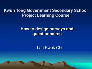 Kwun Tong Government Secondary School Project Learning Course