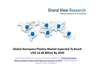 Aerospace Plastics Market Share and Growth to 2020