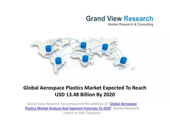global aerospace plastics market expected to reach usd 13 48 billion by 2020