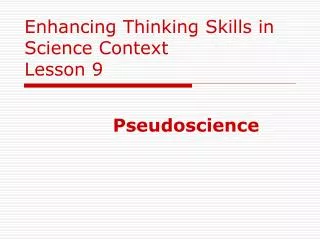 Enhancing Thinking Skills in Science Context Lesson 9