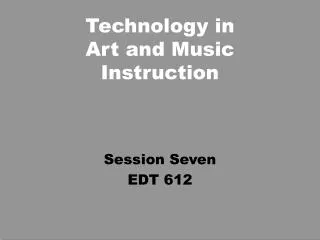 Technology in Art and Music Instruction