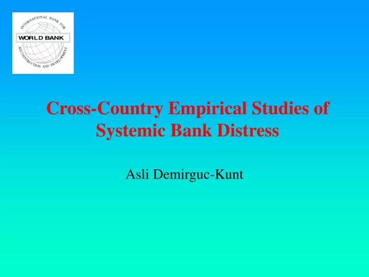 cross country empirical studies of systemic bank distress