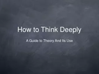 How to Think Deeply