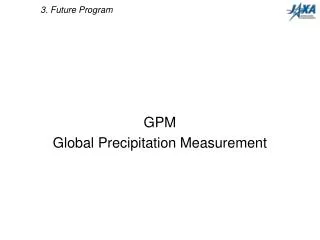 GPM Global Precipitation Measurement