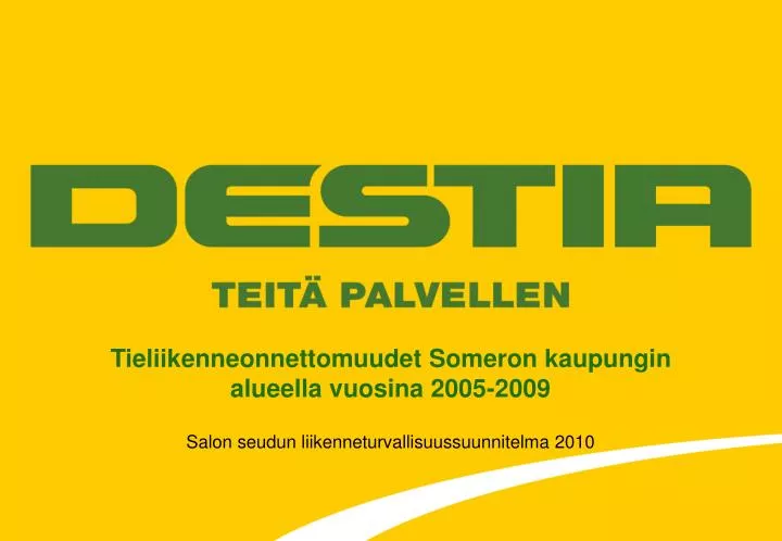 tieliikenneonnettomuudet someron kaupungin alueella vuosina 2005 2009