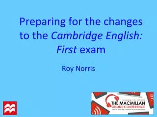 Preparing for the changes to the Cambridge English: First exam