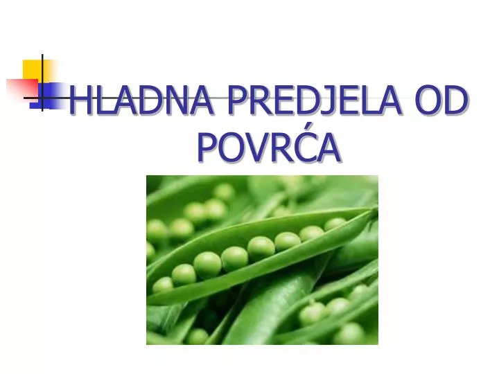 hladna predjela od povr a