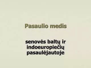 pasaulio medis