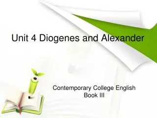 Unit 4 Diogenes and Alexander